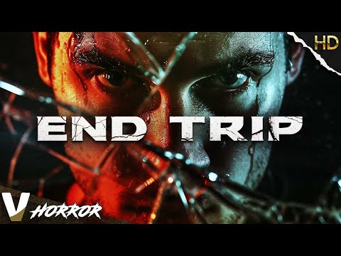 End Trip | Hd Horror Movie In English | Full Suspense Thriller Film | V Horror