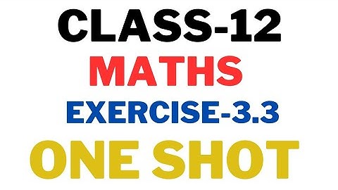Ex-3.3 [Q1 to Q12] Maths Class 12 NCERT Solutions Chapter 3 Matrices 2023-24