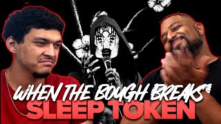 Father & Son React | When The Bough Breaks - Sleep Token | This dark love story is great so far!