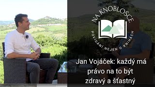 Jan Vojáček: každý má právo na to být zdravý a šťastný