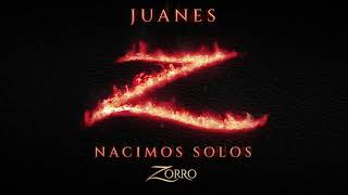 Смотреть клип Juanes - Nacimos Solos (Banda Sonora Original De La Serie Zorro) (Lyric Video)