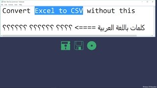 Convert Excel to CSV (With Arabic/Chinese/... characters)