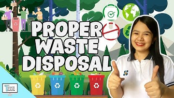 Proper Waste Disposal | Earth Science