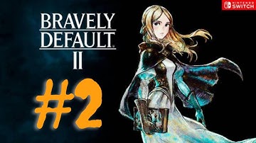 Bravely Default 2 Walkthrough Part 2 (Nintendo Switch)
