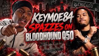 Keymoe84 Goes In On Bloodhound Q50 Right Before He Was Unalived