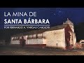 Reportaje a La Mina Santa Bárbara (Huancavelica, Perú)