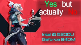 Valorant Nvidia GeForce 940M | Intel i5 5200U