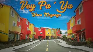 Waco Moyenga - Voy Pa' Ya - ( Freestyle )