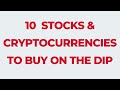 10 STOCKS and CRYPTOCURRENCIES to buy on the dip: MAY 1