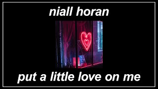 Put A Little Love On Me - Niall Horan (Lyrics)