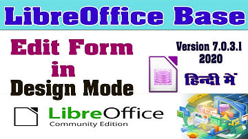 LibreOffice Base Tutorial in Hindi -7 | Edit Form in Design Mode |How To Edit Form |