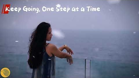 Thumbnail of 🎶：Song TitleKeep Going, One Step at a Time🎤：SAWYER ROBBINS／#MotivationalMusic／© 著作權：my_music410