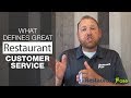 What Defines Great Restaurant Customer Service