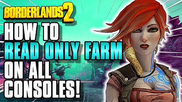 How To READ ONLY Farm On All Consoles 2025 (Playstation, Xbox, Switch) | Borderlands 2