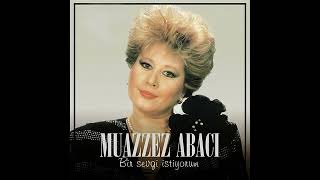Muazzez Abacı ~ Bir Sevgi Istiyorum