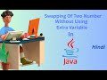 Swapping Of Two Number Without Using Extra Variable In Java In Hindi(Interview Question) Lecture 6