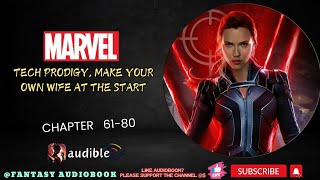 Marvel: Tech Prodigy, Make Your Own Wife at the Start [Chapter 61-80]