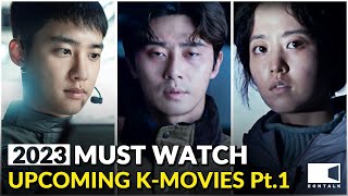 MUST WATCH UPCOMING K-MOVIES 2023 (Pt.1) | EONTALK
