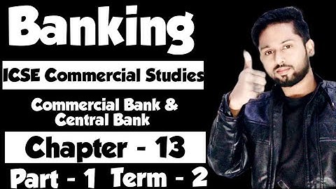 Banking Class 10 ICSE Commerce | Commercial Bank |Central Bank | | ICSE Class 10 Commercial Studies|