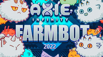AXIE INFINITY BOT 2022 | AXIE BATTLE BOT FREE |Auto-Battle & Farming-Bot Axie Infinity | New Update