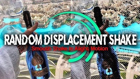Smooth Random Displacement Shake Tutorial | Alight Motion