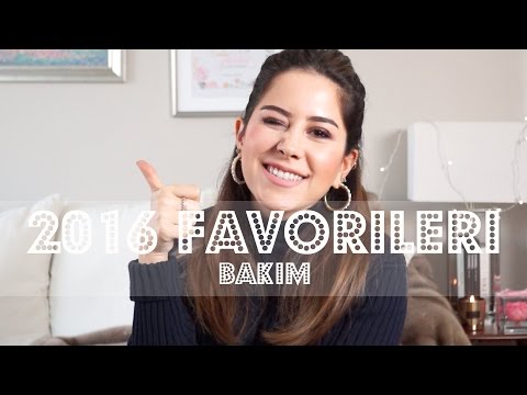 2016 Bakım Favorileri: Cilt, Vücut, Saç | Ece Targıt