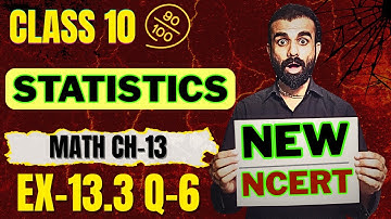 Statistics  Exercise 13.3 Q-6 Solution Class 10 New NCERT Complete Solution Chapter 13 CBSE |RBSE