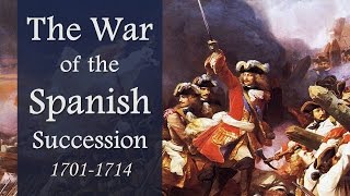 The War of the Spanish Succession (Wars of Louis XIV: Part II)