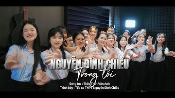 Nguyễn Đình Chiểu trong tôi -  tốp ca THPT Nguyễn Đình Chiểu