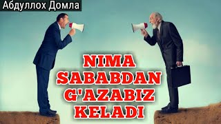 Абдуллох Домла - Нима Учун Газабиз Келади