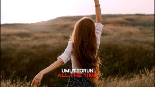 Umut Torun - All the Time (Original Mix) Resimi