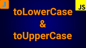 toLowerCase and toUpperCase in JavaScript