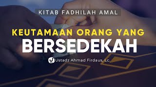 Keutamaan Orang yang Bersedekah - Ustadz Muharrar, Lc. - Ceramah Agama