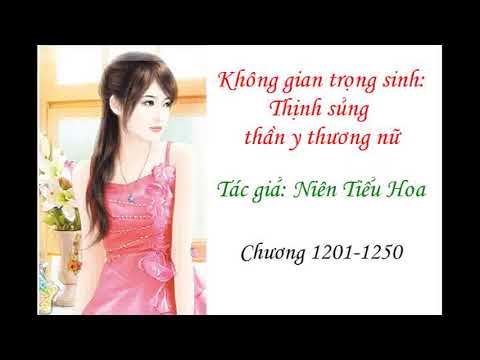 Video [1201-1250] Không gian trọng sinh: Thịnh sủng thần y... - youtube