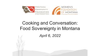 Cooking and Conversation: Food Sovereignty in Montana