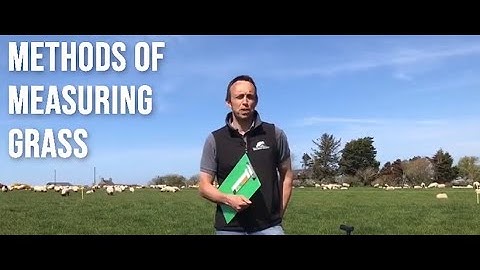Guide to Grazing Management - Methods of Measuring Grass