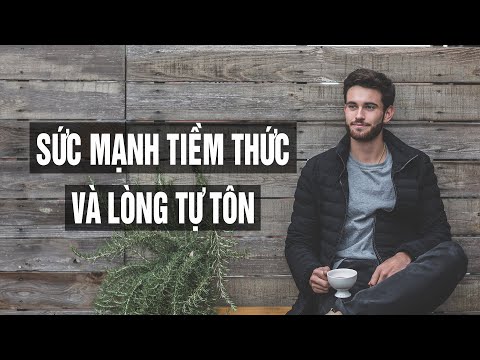 Video: Lòng Tự Trọng Và Giá Trị Bản Thân