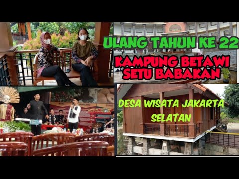 Ulang tahun ke 22, Setu Babakan kampung Betawi, Desa Wisata, Jakarta Selatan