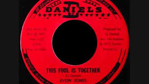 This Fool Is Together  -   Evon Jones