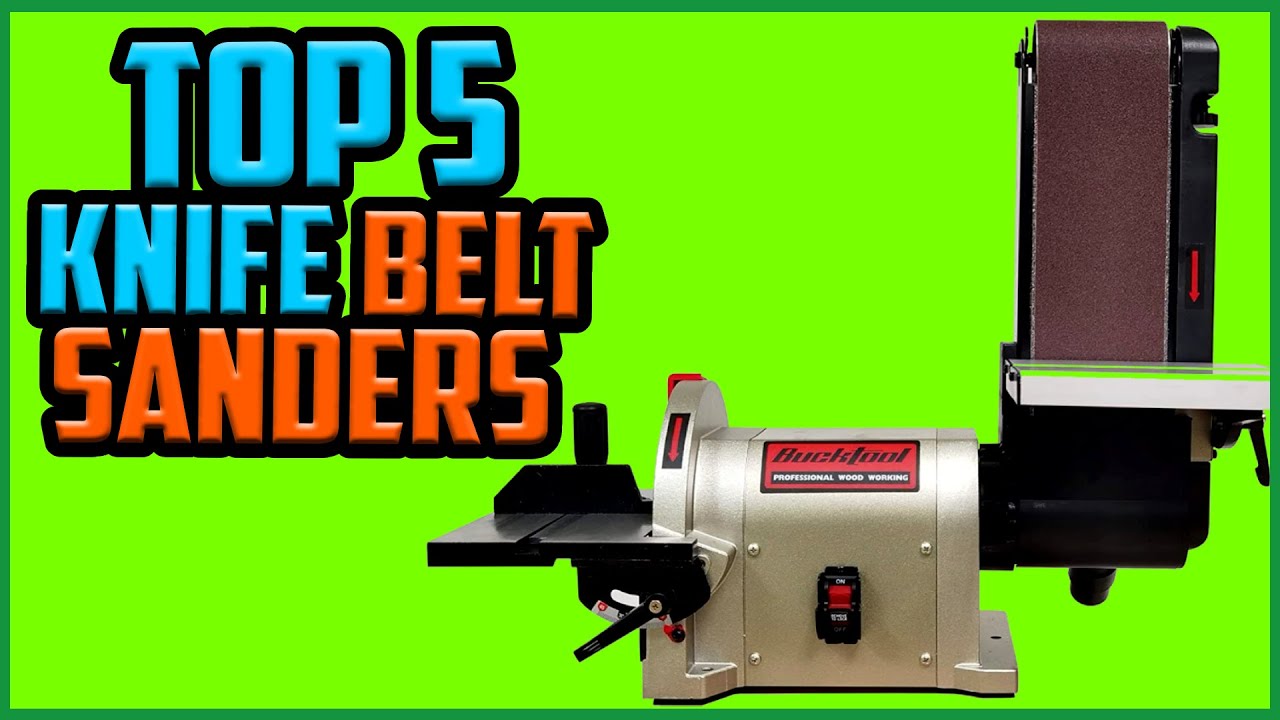 Top 5 Best Knife Belt Sanders In 2021 Reviews YouTube