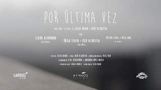 Video thumbnail of "Por última vez // micro obra musical por Iker Azkoitia y Leila Baida // teaser por Román Reyes"