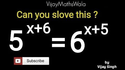 |Maths Olympiad Questions 5^x+6 =6^x+5|Beautiful Exponential Equation |Best Trick |
