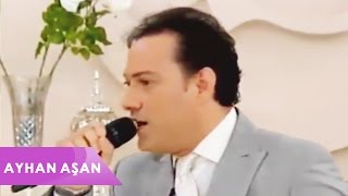 AYHAN AŞAN - BEN SANA YANDIM (Canlı Performans)