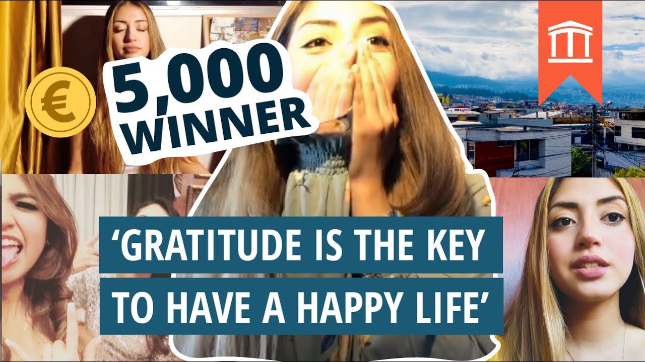 "Gratitude is the key to have a happy life"  5,000 EUR scholarship WINNER from ECUADOR
