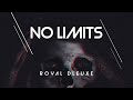 No limits  royal deluxe lyrical by sound theory