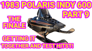 Indy 600 Part 9: The Finale! Getting it together and test hits! Polaris Vintage Triple Snowmobile