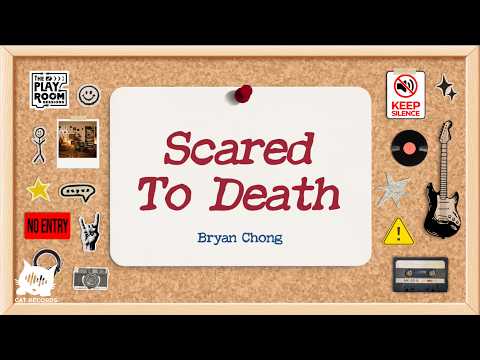 Bryan Chong - 'Scared To Death' Official Lyric Video | LIVE at The PlayRoom!