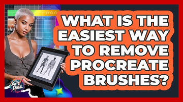 What Is the Easiest Way to Remove Procreate Brushes?