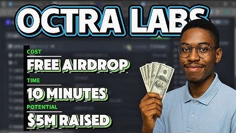 OCTRA Airdrop Guide: The 10 Minutes Airdrop That Can Earn You Up To $2,000