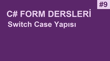 C# Form Dersleri-9 Switch Case Yapısı